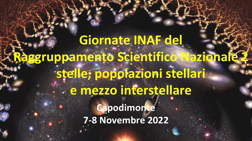 Giornate INAF del Raggruppamento Scientifico Nazionale 2: Stelle, popolazioni stellari e mezzo interstellare